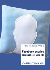 FACEBOOK SCORIES [cronache di vita 2.0]