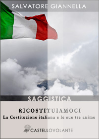 Ricostituiamoci. La Costituzione italiana e le sue tre anime