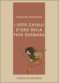 I Sette Capelli d'Oro della Fata Gusmara